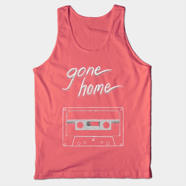 Gone Home Tank Top by Joe_Hogan5381